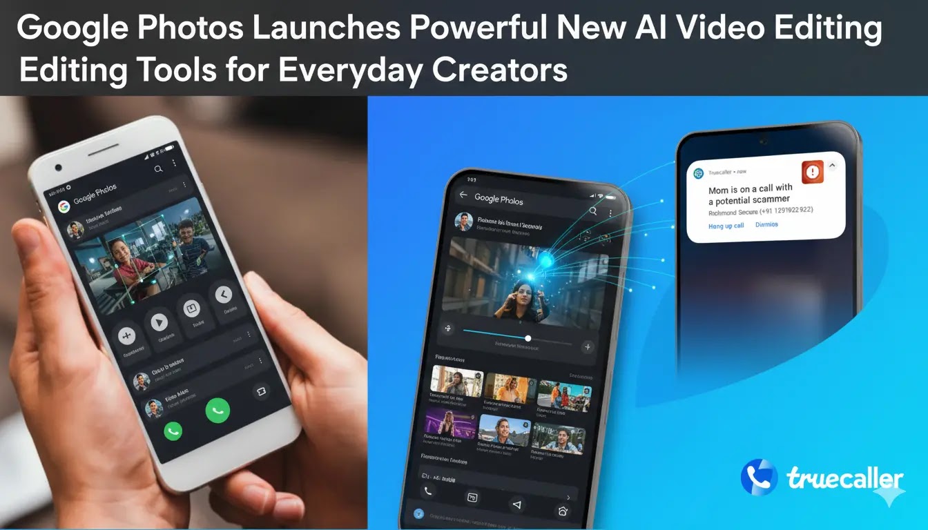Google Photos Launches Powerful New AI Video Editing Tools for Everyday Creators